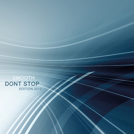 Smooth - Dont Stop (Edition 2013)